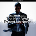 Like a Dragon Gaiden: The Man Who Erased His Name Deluxe Edition → PS4/PS5